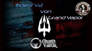 Trident Version 2 von GrandVapor [upl. by Nadaha]