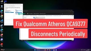 Fix Qualcomm Atheros QCA9377 Disconnects Periodically In Windows 1110 [upl. by Steady]