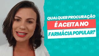 Qualquer procuração é aceita na Farmácia Popular [upl. by Ivad762]