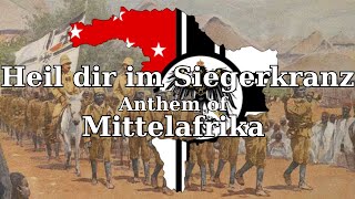 quot Heil dir im Siegerkranz quot  Anthem of Mittelafrika  DE Lyrics  EN CC [upl. by Tadich]