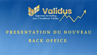 Présentation du nouveau Back Office Validus [upl. by Gitt]