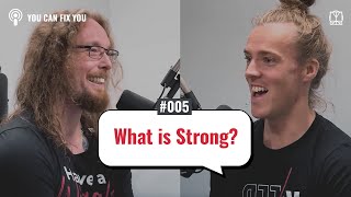 Ep5 What Is Strong  You Can Fix You Podcast [upl. by Semmes563]