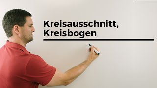 Kreisausschnitt Kreisbogen Kreise  Mathe by Daniel Jung [upl. by Aisemaj990]