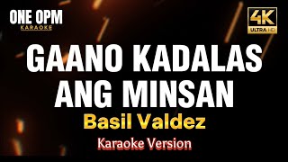 Gaano Kadalas Ang Minsan  Basil Valdez karaoke version [upl. by Maurer977]