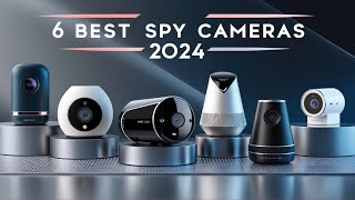 6 Best Spy Cameras 2024 SPY On Anyone With These 6 Top Secret Cameras 2024 [upl. by Wojak]