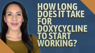 How long does it take for doxycycline to start working [upl. by Naraj1]