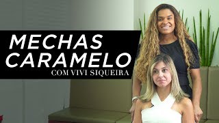 PASSO A PASSO MECHAS CARAMELO COM VIVI SIQUEIRA [upl. by Ellary]