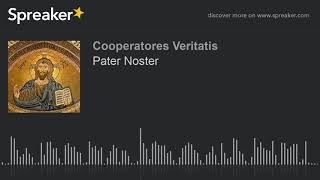 Pater Noster creato con Spreaker [upl. by Terrena47]