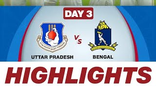 Ranji Trophy 202425 UTTAR PRADESH VS BENGAL Day 3 Match highlights [upl. by Errot]