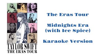 Taylor Swift  Midnight Era with Ice Spice The Eras Tour Karaoke Version [upl. by Yeneffit]