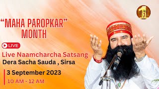 Sirsa  3 September 2023  Maha Propkar Month I Live Naamcharcha Satsang  SaintMSGInsan [upl. by Trebo]