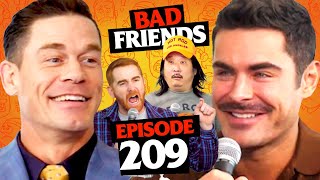 Zac Efron amp John Cena Make Bobby Cry  Ep 209  Bad Friends [upl. by Idnib]