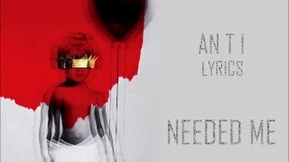 Rihanna  NEEDED ME Lyric Video [upl. by Adnorahc]