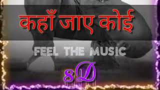 Har kadam par koi katil hai 8d song  Old 8d hindi songs  Dj remix 8d songs [upl. by Ateekal]