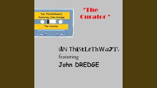 The Curator Side B feat John Dredge [upl. by Cross]