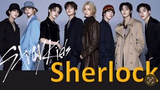 【スキズによる名曲カバー】SherlockStray Kids ストレイキッズ歌詞和訳カナルビ fromSHINee [upl. by Faulkner503]