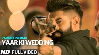 YAAR KI WEDDING Full Song  Goldy  Parmish Verma  Rocky Mental  Latest Punjabi Songs  Lokdhun [upl. by Delinda]