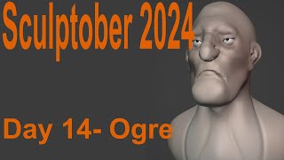 Sculptober 2024 Day 14 Ogre [upl. by Amorita]