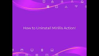 How to Uninstall Mirillis Action Completely [upl. by Llerrehs]