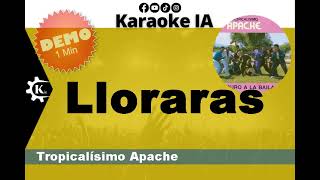 Tropicalísimo Apache  Lloraras  Karaoke [upl. by Kermy]