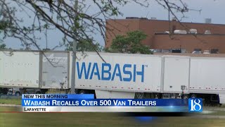 Wabash Recalls Over 500 Van Trailers [upl. by Donovan]