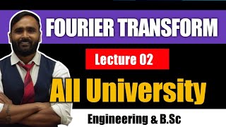 FOURIER TRANSFORM Lecture 02ENGINEERING MATHEMATICSPradeep Giri Sir [upl. by Ekeiram]