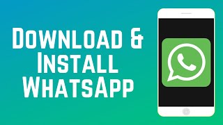 How to Download and Install WhatsApp Mobile App in 2024 [upl. by Bikales]