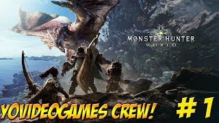 Monster Hunter World YoVideogames Crew Hunts Part 1 [upl. by Holle]