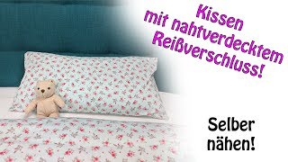 Kissenbezug mit nahtverdecktem Reißverschluss  DIY Tutorial [upl. by Euqinamod]