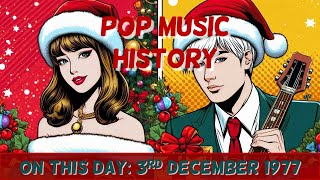 Pop Music History On This Day 3rd December 1977 [upl. by Nimajeb]