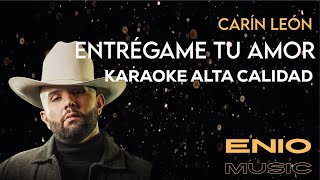 Carin León  Entrégame tu amor KARAOKE Alta Calidad HQ [upl. by Herzig]