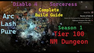 Diablo 4 Season 1 Sorc Tier 100 Nightmare Dungeon Solo Arc Lash Pure Full Build Guide [upl. by Anes]