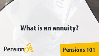 What is an annuity  Pensions 101 [upl. by Werda]