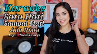 Satu hati sampai mati Karaoke duet Ana Rista [upl. by Anayad]