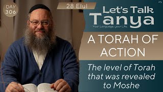 A Torah of Action The level of Torah that was revealed to Moshe  28 Elul  Day 306  Leap Year [upl. by Hussey408]