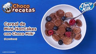 Choco Milk® Presenta Cereal de Mini Hot Cakes 4 porciones [upl. by Ramraj267]