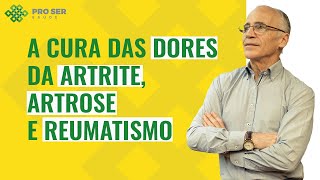 COMO ELIMINAR COMPLETAMENTE AS DORES DA ARTRITE ARTROSE E REUMATISMO [upl. by Slayton]