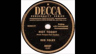 Hot Toddy  Red Foley with Instrumental Accompaniment 1953 [upl. by Arateehc947]