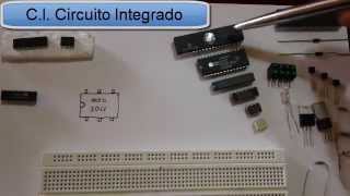 Que son los Circuitos Integrados CI Chip [upl. by Ahseyt660]