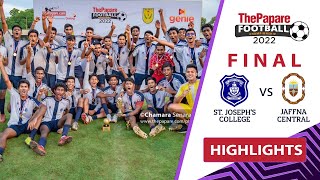 Highlights – St Joseph’s College vs Jaffna Central College – TPFC 2022  Final [upl. by Bean]