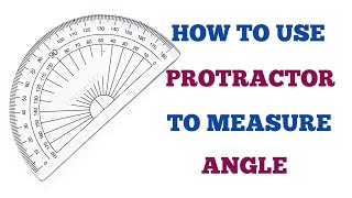 HOW TO USE PROTRACTOR TO MEASURE ANGLE  USE OF PROTRACTOR [upl. by Nitsuj]