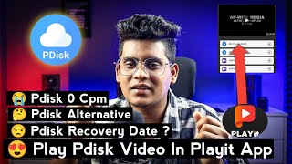 😀 How To Play Pdisk Video In Playit App  0 Cpm  PDisk Alternative  Pdisk Recovery Date [upl. by Broddy]