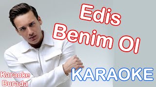 Edis  Benim Ol Karaoke [upl. by Kallman]