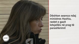 Dështon seanca ndaj ministres Haxhiu rastet e gazit lotsjellës në prag të parashkrimit [upl. by Bern]