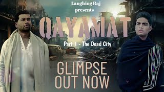 Qayamat Part  1  Glimpse  Laughing Raj [upl. by Issie13]