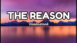 The Reason  Hoobastank Lyrics [upl. by Marysa]