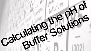 Calculating the pH of buffer solutions [upl. by Zetroc432]