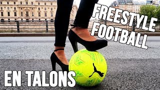 Freestyle Football with heels in Paris  Freestyle Football en talons à Paris [upl. by Pedrotti]