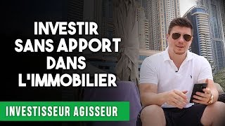 Investir SANS APPORT dans l’IMMOBILIER 11 conseils  1 astuce puissante [upl. by Eelyr]