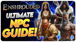 Enshrouded  Ultimate NPC Guide How to UNLOCK them all [upl. by Aikit]